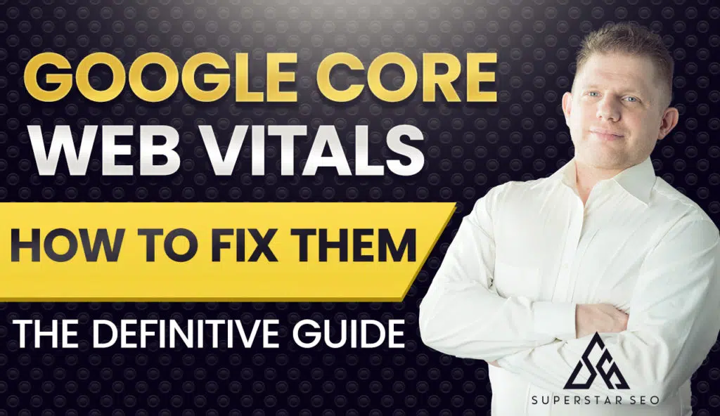 How To Fix Google Core Web Vitals