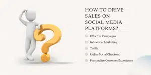 How to Drive Sales on Social Media Platforms?