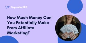 How Much Money Can You Potentially Make From Affiliate Marketing?