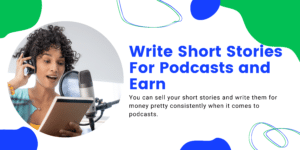 Write Short Stories For Podcasts and Earn