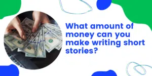 can you make money writing short stories?