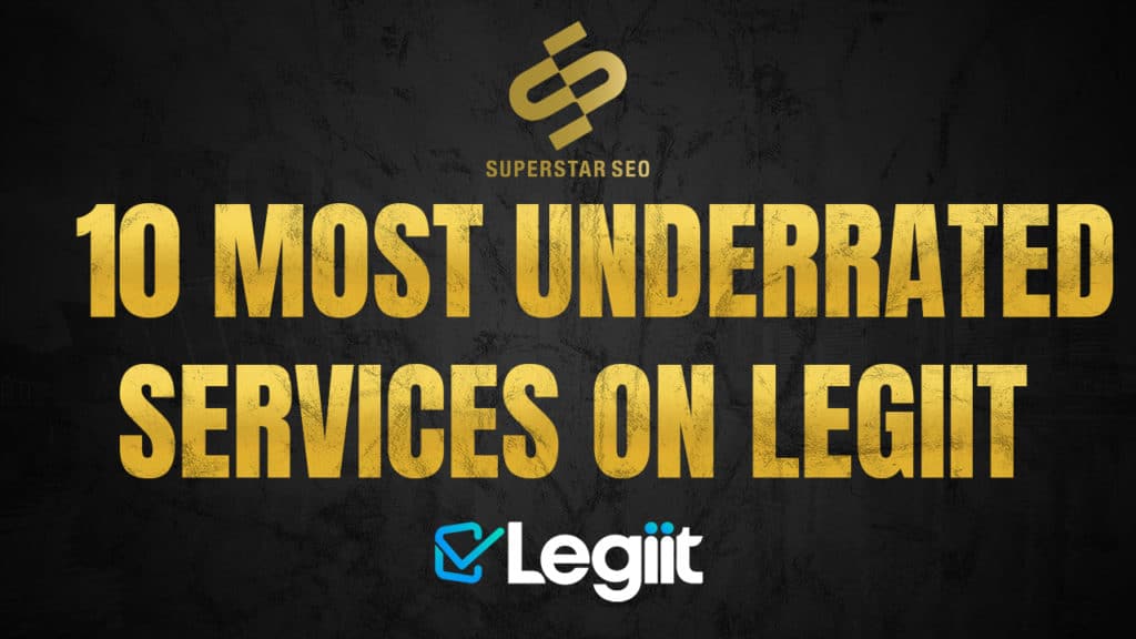 Most Underrated Services On Legiit