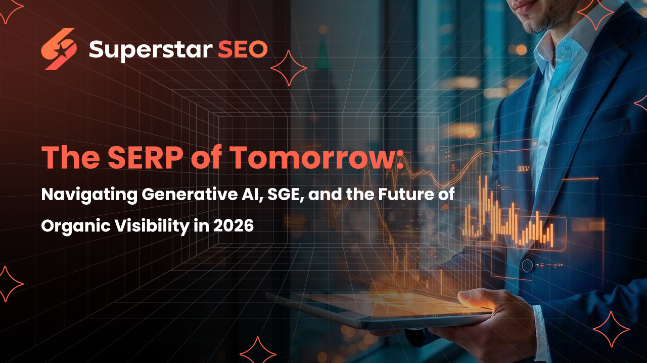 The SERP of Tomorrow: Navigating Generative AI, SGE, and the Future of Organic Visibility in 2026